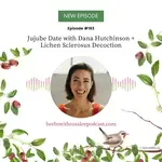 Benefits of Jujube Dates with Dana Hutchinson