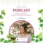 Lady’s Mantle with Alyssa Dennis